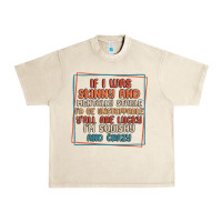 Sandshell if i was skinny and mentally stable i'd be unstopp Urban Heavy Tee - MaliasSmallBusiness