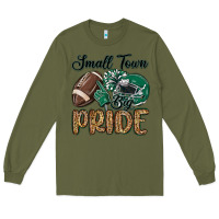Army Green small town big pride green Long Sleeve Tee - MaliasSmallBusiness