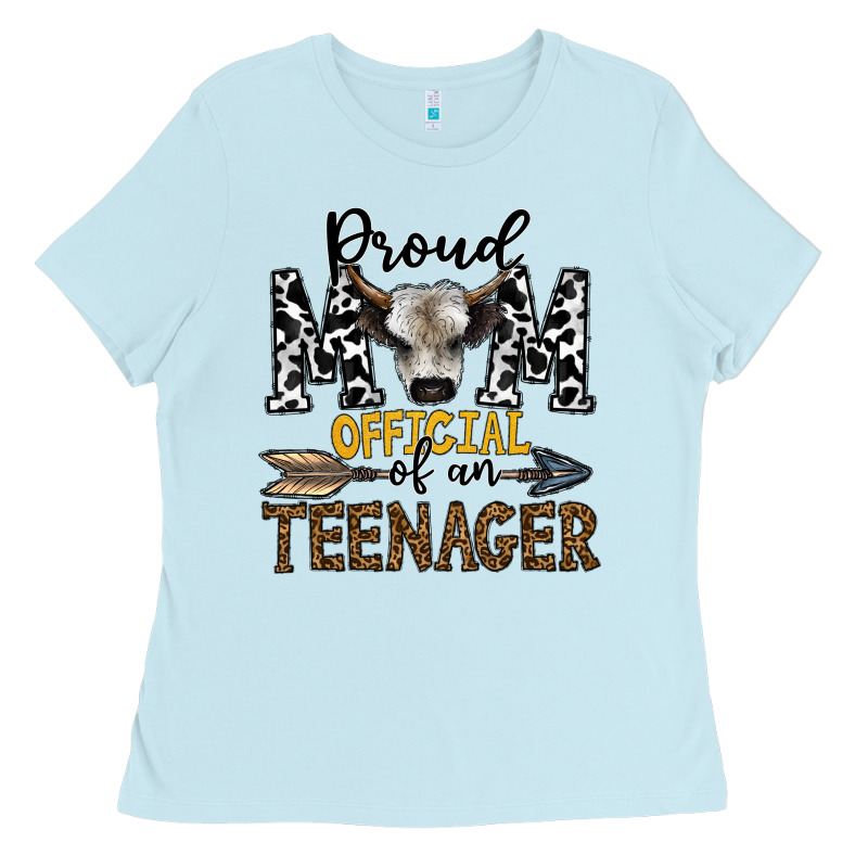Proud Mom Official Of An Teenager Ladies Tee by CowhideDigitalArt | Teevron