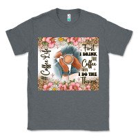Charcoal Heather first i drink the coffee then i do the things Classic Tee - JahusDesignShop