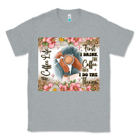 Heather Grey first i drink the coffee then i do the things Classic Tee - JahusDesignShop