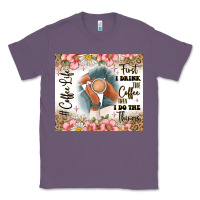 Lavender first i drink the coffee then i do the things Classic Tee - JahusDesignShop