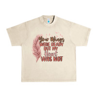 Sandshell your wings were ready but my heart was not Urban Heavy Tee - MaliasSmallBusiness