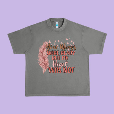Your Wings Were Ready But My Heart Was Not Urban Heavy Tee Designed By Maliassmallbusiness