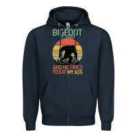 Navy Bigfoot is real and he tried to eat my ass Zipper Hoodie - Bettercallsaul