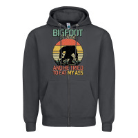 Smoke Bigfoot is real and he tried to eat my ass Zipper Hoodie - Bettercallsaul