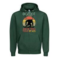 Sports Green Bigfoot is real and he tried to eat my ass Zipper Hoodie - Bettercallsaul