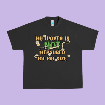My Worth Is Not Defined By My Size Urban Heavy Tee Designed By Maliassmallbusiness