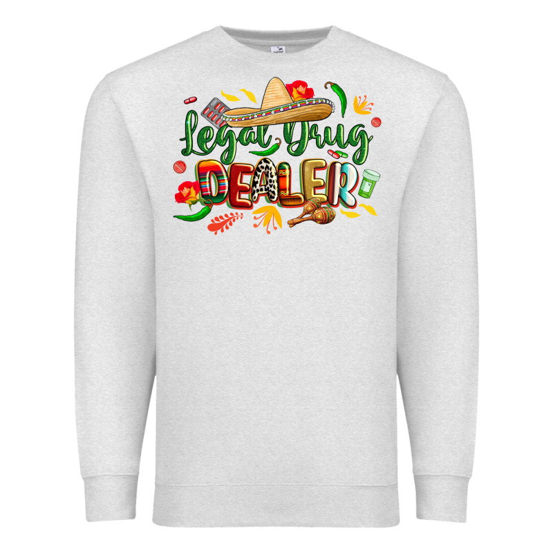 Cinco De Mayo Legal Drug Dealer Pharmacist Premium Sweatshirt by CowGirlArtShop | Teevron