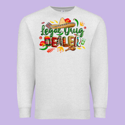Cinco De Mayo Legal Drug Dealer Pharmacist Premium Sweatshirt Designed By Cowgirlartshop