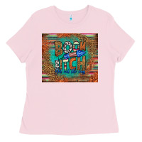 Bubblegum Pink boom bitch get out the way Ladies Tee - HRA Design Shop