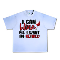 Grape Ice i can wine all i want lm retired Urban Heavy Tee - MaliasSmallBusiness
