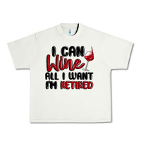 Pistachio i can wine all i want lm retired Urban Heavy Tee - MaliasSmallBusiness