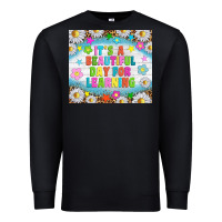 Black It's a beautiful day for learning tumblr Premium Sweatshirt - TumblerDesignByShophia