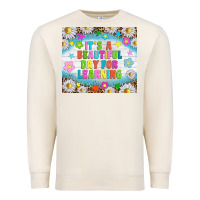 Sandshell It's a beautiful day for learning tumblr Premium Sweatshirt - TumblerDesignByShophia