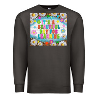 Smoke It's a beautiful day for learning tumblr Premium Sweatshirt - TumblerDesignByShophia