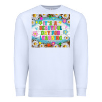 White It's a beautiful day for learning tumblr Premium Sweatshirt - TumblerDesignByShophia
