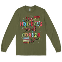Army Green my holidays are all booked up Long Sleeve Tee - MaliasSmallBusiness