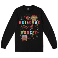 Black my holidays are all booked up Long Sleeve Tee - MaliasSmallBusiness