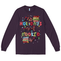 Plum my holidays are all booked up Long Sleeve Tee - MaliasSmallBusiness