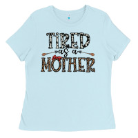 Baby Blue tired as a mother Ladies Tee - CowhideDigitalArt