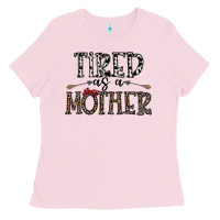 Bubblegum Pink tired as a mother Ladies Tee - CowhideDigitalArt