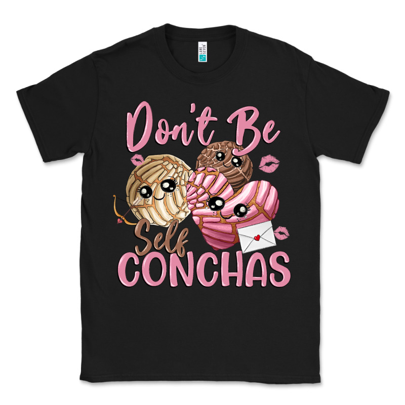 Don't Be Self Conchas Classic Tee by MaliasSmallBusiness | Teevron
