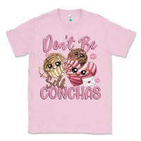 Bubblegum Pink don't be self conchas Classic Tee - MaliasSmallBusiness