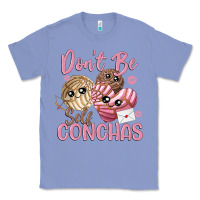 Colony Blue don't be self conchas Classic Tee - MaliasSmallBusiness