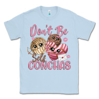 Dusty Blue don't be self conchas Classic Tee - MaliasSmallBusiness