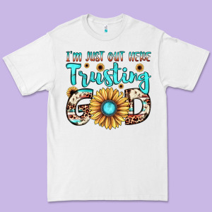 I'm Just Out Here Trusting God Premium Tee Designed By Jahusdesignshop
