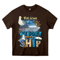 Chocolate Brown this week we don't give a ship Heavy Core Tee - JahusDesignShop