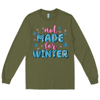 Army Green not made for winter Long Sleeve Tee - MaliasSmallBusiness