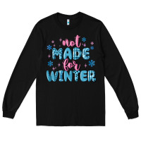 Black not made for winter Long Sleeve Tee - MaliasSmallBusiness
