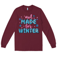 Burgundy not made for winter Long Sleeve Tee - MaliasSmallBusiness