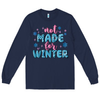 Navy not made for winter Long Sleeve Tee - MaliasSmallBusiness