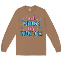 Toasted Coconut not made for winter Long Sleeve Tee - MaliasSmallBusiness