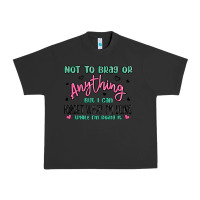 Pigment Black not to brag or anything but i can forget what im d Urban Heavy Tee - MaliasSmallBusiness
