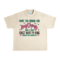 Sandshell not to brag or anything but i can forget what im d Urban Heavy Tee - MaliasSmallBusiness