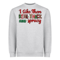 Heather Grey i like them real thick and sprucy Heavyweight Sweatshirt - MaliasSmallBusiness