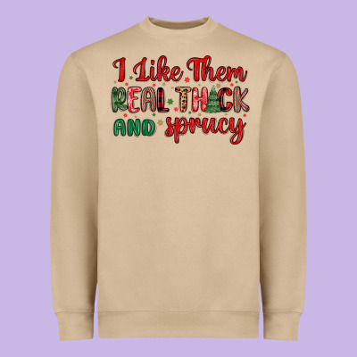 I Like Them Real Thick And Sprucy Heavyweight Sweatshirt Designed By Maliassmallbusiness