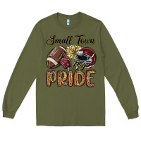 Army Green small town big pride maroon yellow Long Sleeve Tee - MaliasSmallBusiness