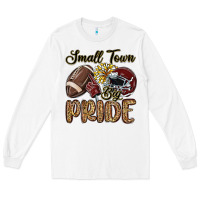 White small town big pride maroon yellow Long Sleeve Tee - MaliasSmallBusiness