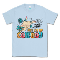 Dusty Blue western turquoise put em up cowboy Classic Tee - MaliasSmallBusiness