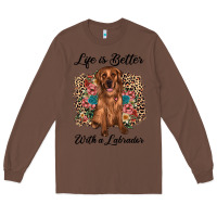 Chestnut life is better with a labrador Long Sleeve Tee - JahusDesignShop