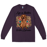 Plum life is better with a labrador Long Sleeve Tee - JahusDesignShop