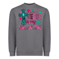 Jesus Is My Valentine Heavyweight Sweatshirt | Teevron
