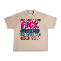 French Oak the more you fuck around the more you find out Urban Heavy Tee - MaliasSmallBusiness