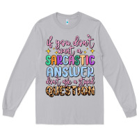 Moon Dust if you don't want sarcastic answer Long Sleeve Tee - MaliasSmallBusiness