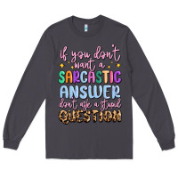 Smoke if you don't want sarcastic answer Long Sleeve Tee - MaliasSmallBusiness